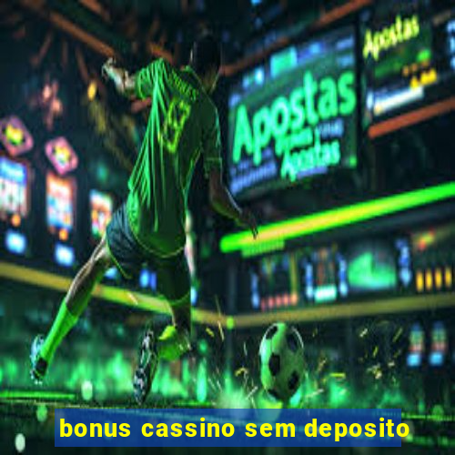 bonus cassino sem deposito